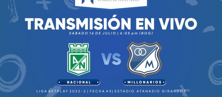 Nacional vs Millonarios 2022