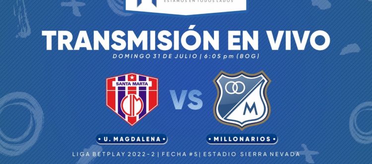 Unión Magdalena Millonarios 2022