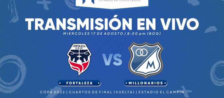Fortaleza vs Millonarios 2022