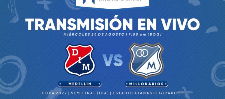Medellín vs. Millonarios Copa 2022