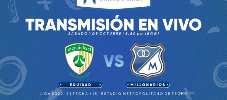 La Equidad vs Millonarios 2022