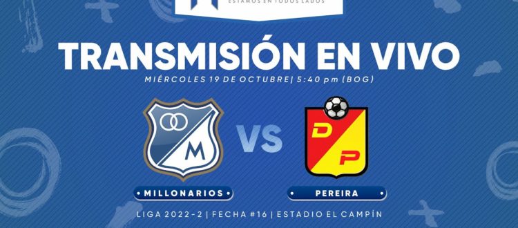 Millonarios vs Pereira 2022