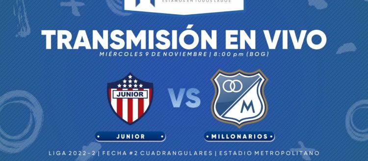 En vivo Junior vs Millonarios Cuadrangulares 2022