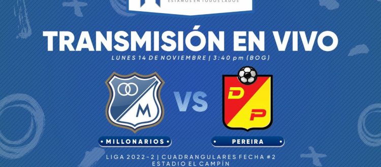 Millonarios vs Pereira Cuadrangulares 2022