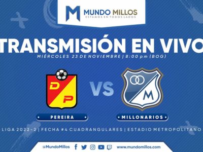 Pereira vs Millonarios Cuadrangulares 2022