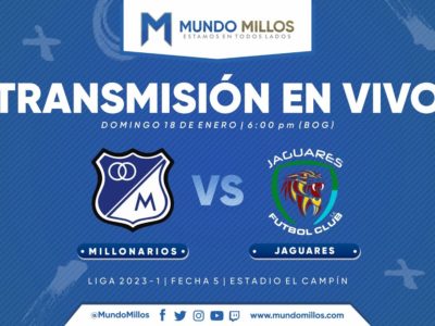 Millonarios vs Jaguares 2023