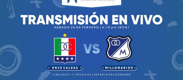 Once Caldas vs Millonarios 2023