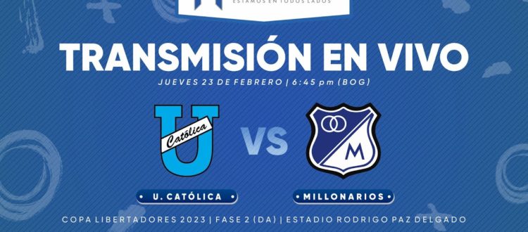 Universidad Católica vs Millonarios 2023