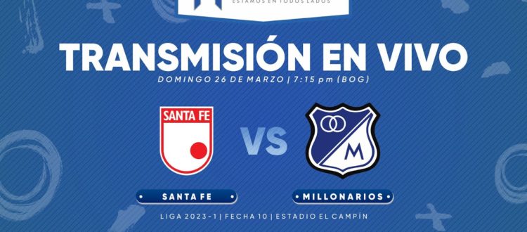En vivo Santa Fe vs Millonarios 2023-I