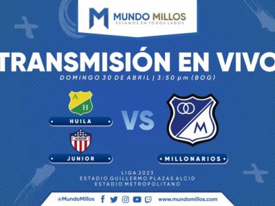 Junior y Huila vs Millonarios 2023