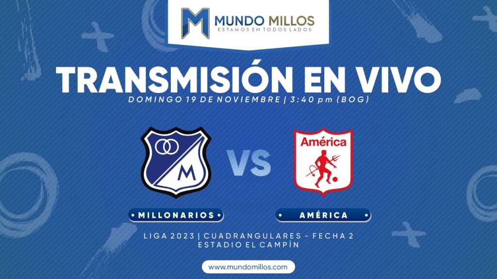 Millonarios vs América Cuadrangulares Finalización 2023
