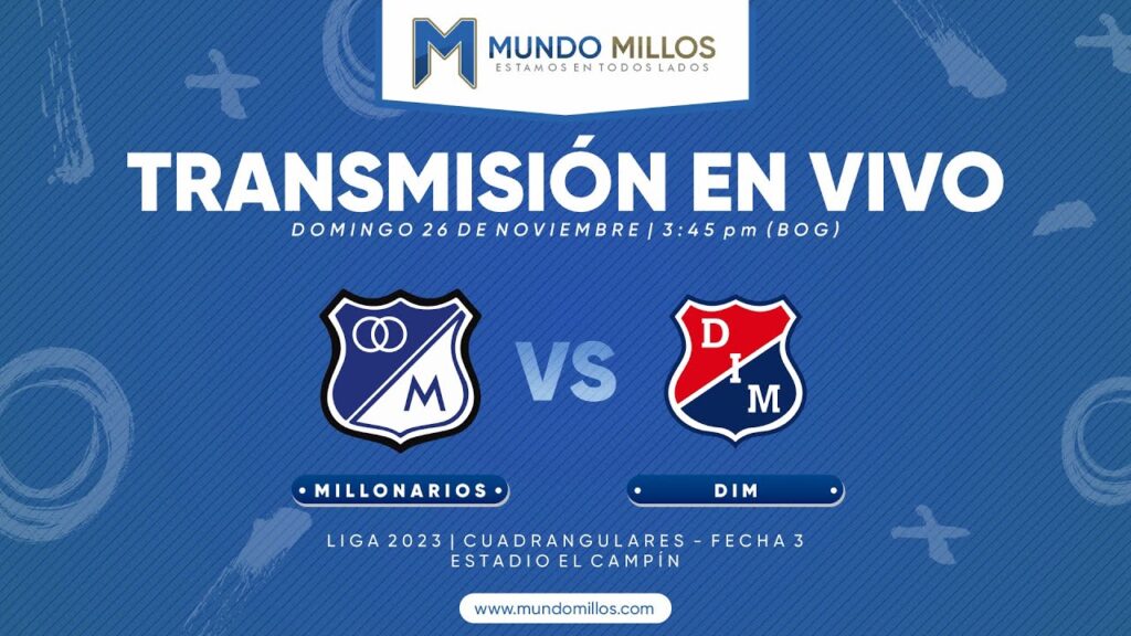 Millonarios vs Medellín Cuadrangulares Finalización 2023