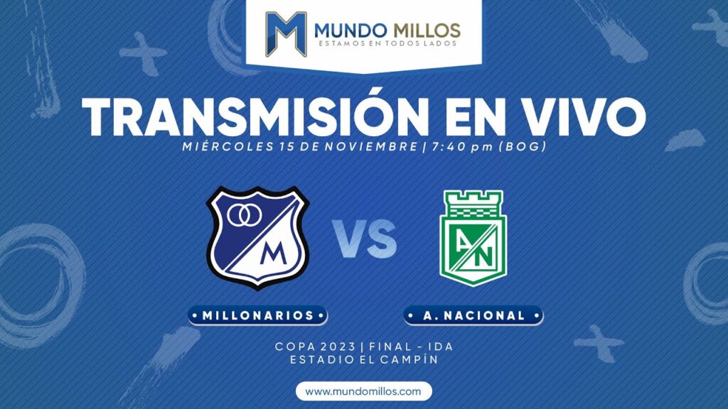 En vivo Millonarios vs Nacional Copa 2023