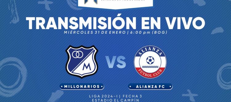 En Vivo Millonarios Vs Alianza 2024
