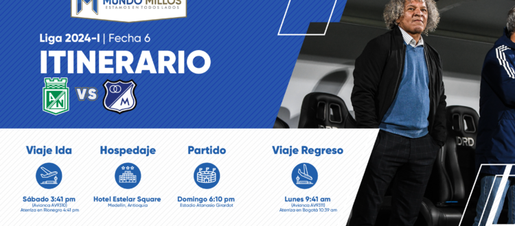 Itinerario Millonarios vs Nacional 2024