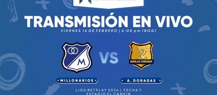 Millonarios Águilas Doradas 2024