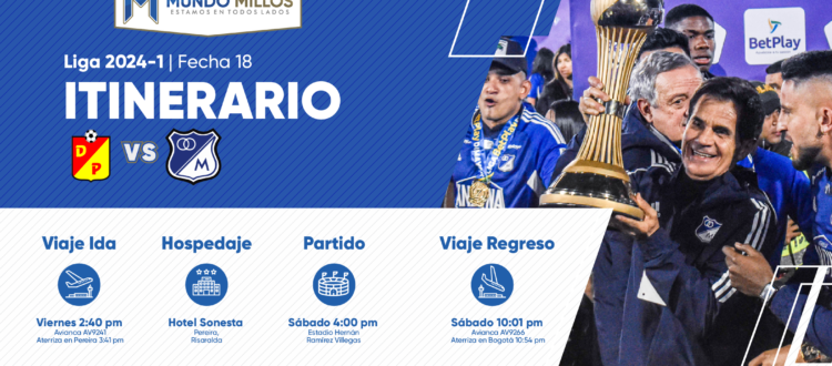 Itinerario de Millonarios en Pereira 2024
