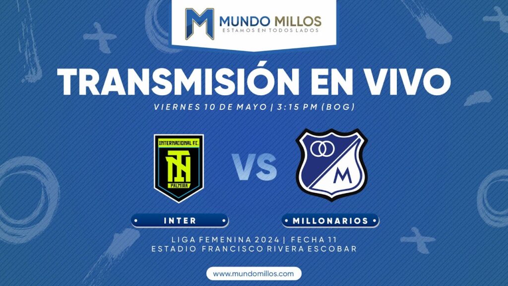 Inter Palmira vs Millonarios Liga Femenina 2024