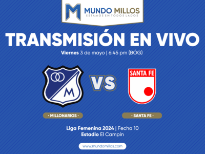 Millonarios vs Santa Fe Liga Femenina 2024