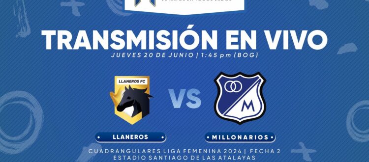 En vivo Llaneros vs Millonarios 2024