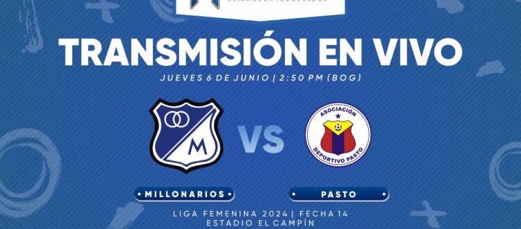 Millonarios vs Pasto Liga Femenina 2024