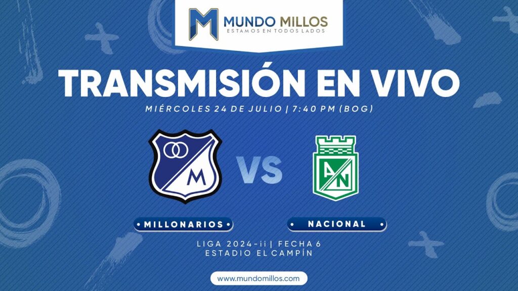 Millonarios vs Nacional 2024