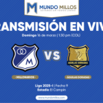 En vivo Millonarios vs Águilas Doradas 2025