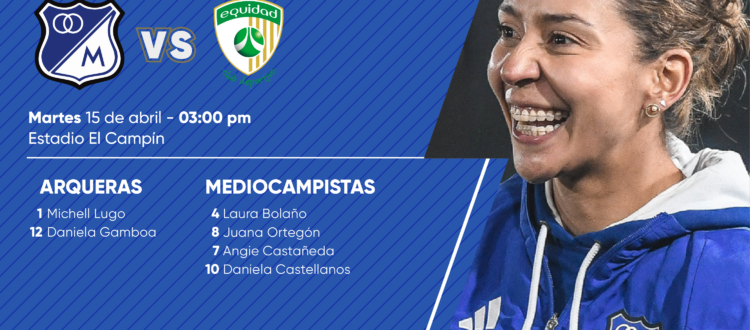 Convocadas de Millonarios vs La Equidad 2025