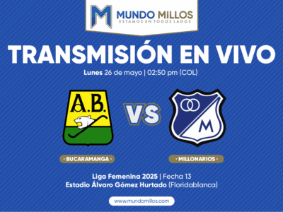En vivo Bucaramanga vs Millonarios Liga Femenina 2025