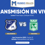 En vivo Millonarios vs Nacional Liga Femenina 2025