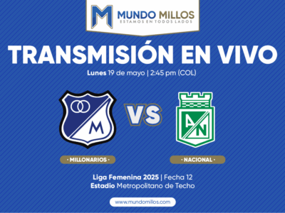 En vivo Millonarios vs Nacional Liga Femenina 2025