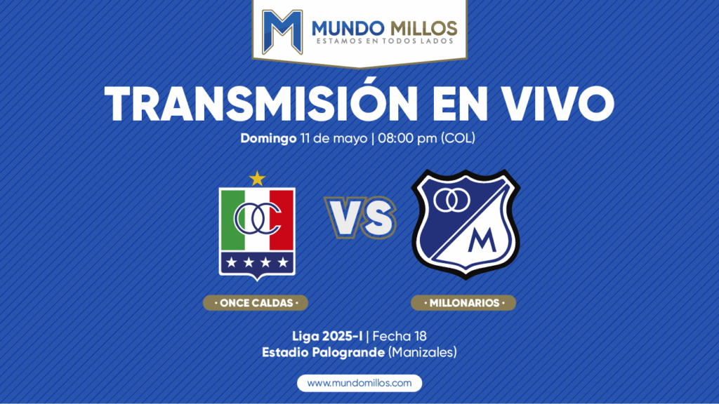 Once Caldas vs Millonarios Apertura 2025