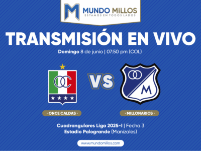 En vivo Once Caldas vs Millonarios Cuadrangulares 2025-I