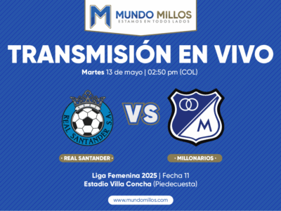 En vivo Real Santander vs Millonarios Liga Femenina 2025