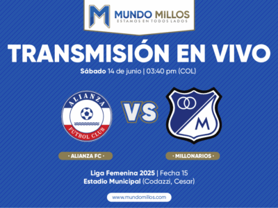 En vivo Alianza FC vs Millonarios Liga Femenina 2025