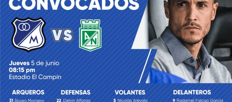 Convocados de Millonarios vs Nacional Cuadrangulares 2025-I