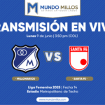 En vivo Millonarios vs Santa Fe Liga Femenina 2025