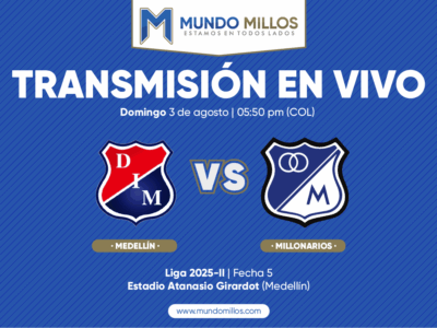 Medellín vs Millonarios Finalización 2025