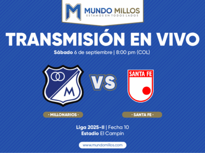 Millonarios vs Santa Fe Finalización 2025