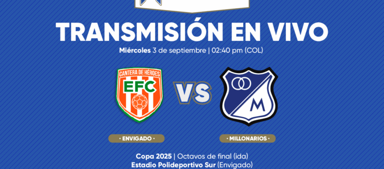 Envigado vs Millonarios Copa 2025