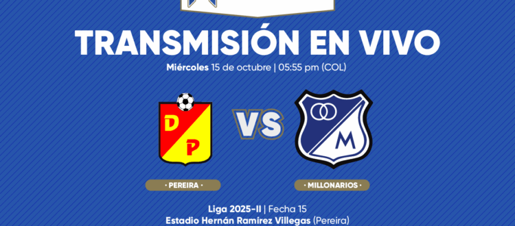 En vivo Pereira vs Millonarios 2025