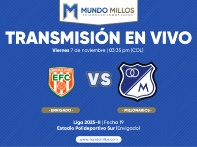 En vivo Envigado vs Millonarios 2025